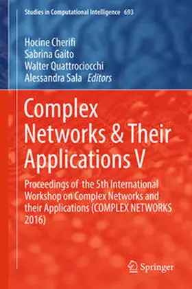 Cherifi / Gaito / Quattrociocchi |  Complex Networks & Their Applications V | eBook | Sack Fachmedien