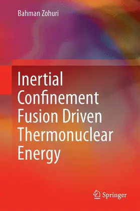 Zohuri |  Inertial Confinement Fusion Driven Thermonuclear Energy | Buch |  Sack Fachmedien