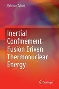 Zohuri |  Inertial Confinement Fusion Driven Thermonuclear Energy | Buch |  Sack Fachmedien