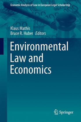 Huber / Mathis | Environmental Law and Economics | Buch | 978-3-319-50931-0 | sack.de