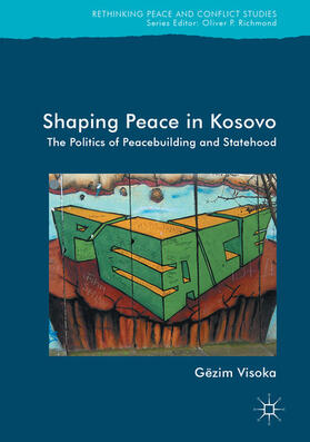 Visoka |  Shaping Peace in Kosovo | eBook | Sack Fachmedien