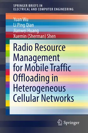 Wu / Qian / Huang |  Radio Resource Management for Mobile Traffic Offloading in Heterogeneous Cellular Networks | eBook | Sack Fachmedien