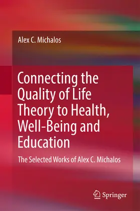 Michalos | Connecting the Quality of Life Theory to Health, Well-being and Education | E-Book | sack.de