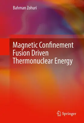 Zohuri |  Magnetic Confinement Fusion Driven Thermonuclear Energy | Buch |  Sack Fachmedien