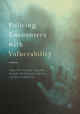 Asquith / Bartkowiak-Théron / Roberts | Policing Encounters with Vulnerability | E-Book | sack.de