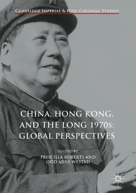 Roberts / Westad | China, Hong Kong, and the Long 1970s: Global Perspectives | E-Book | sack.de
