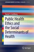 Goldberg |  Public Health Ethics and Social Determinants of Health | Buch |  Sack Fachmedien