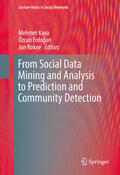 Kaya / Erdogan / Rokne |  From Social Data Mining and Analysis to Prediction and Community Detection | eBook | Sack Fachmedien