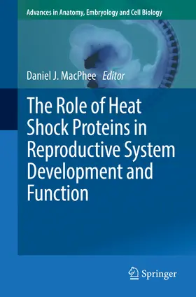 MacPhee | The Role of Heat Shock Proteins in Reproductive System Development and Function | E-Book | sack.de