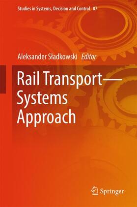 Sladkowski / Sladkowski | Rail Transport¿Systems Approach | Buch | 978-3-319-51501-4 | sack.de