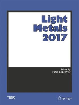 Ratvik | Light Metals 2017 | Buch | 978-3-319-51540-3 | sack.de