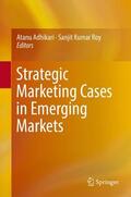 Roy / Adhikari |  Strategic Marketing Cases in Emerging Markets | Buch |  Sack Fachmedien