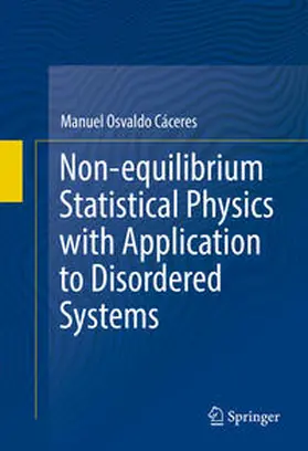 Cáceres | Non-equilibrium Statistical Physics with Application to Disordered Systems | E-Book | www.sack.de