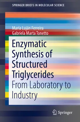 Ferreira / Tonetto | Enzymatic Synthesis of Structured Triglycerides | E-Book | www.sack.de