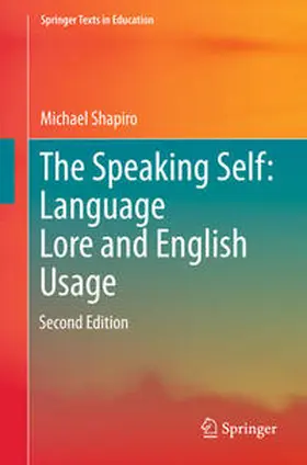 Shapiro | The Speaking Self: Language Lore and English Usage | E-Book | sack.de