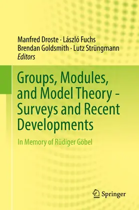 Droste / Fuchs / Goldsmith |  Groups, Modules, and Model Theory - Surveys and Recent Developments | eBook | Sack Fachmedien