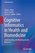 Patel / Ancker / Arocha |  Cognitive Informatics in Health and Biomedicine | Buch |  Sack Fachmedien
