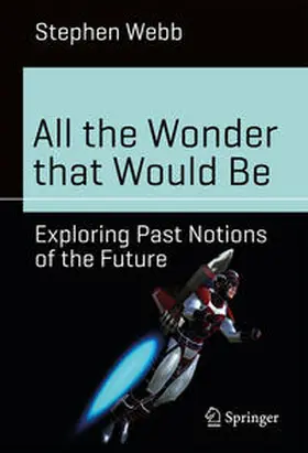 Webb |  All the Wonder that Would Be | Buch |  Sack Fachmedien