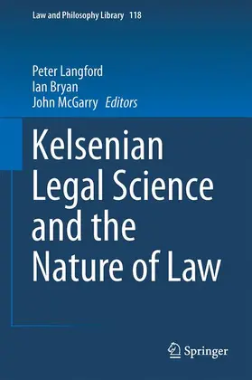 Langford / McGarry / Bryan |  Kelsenian Legal Science and the Nature of Law | Buch |  Sack Fachmedien
