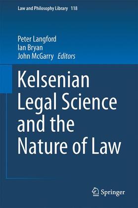 Langford / McGarry / Bryan | Kelsenian Legal Science and the Nature of Law | Buch | 978-3-319-51816-9 | sack.de