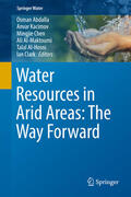 Abdalla / Kacimov / Chen |  Water Resources in Arid Areas: The Way Forward | eBook | Sack Fachmedien