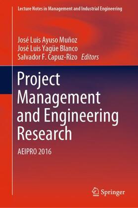 Ayuso Muñoz / Capuz-Rizo / Yagüe Blanco | Project Management and Engineering Research | Buch | 978-3-319-51858-9 | sack.de