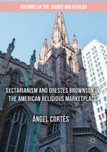 Cortés |  Sectarianism and Orestes Brownson in the American Religious Marketplace | eBook | Sack Fachmedien