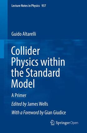 Altarelli / Wells |  Collider Physics within the Standard Model | Buch |  Sack Fachmedien