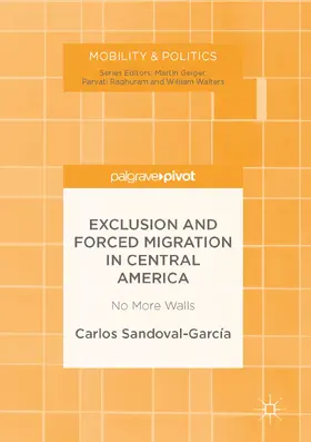 Sandoval-García |  Exclusion and Forced Migration in Central America | eBook | Sack Fachmedien