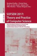 Steffen / Baier / Margaria |  SOFSEM 2017: Theory and Practice of Computer Science | Buch |  Sack Fachmedien