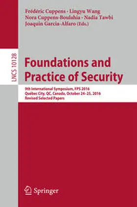 Cuppens / Wang / Cuppens-Boulahia |  Foundations and Practice of Security | eBook | Sack Fachmedien