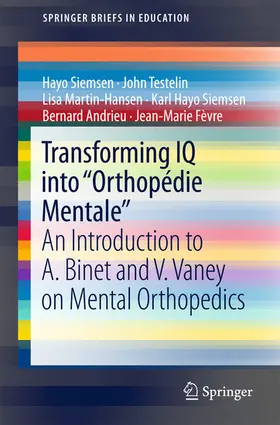 Siemsen / Testelin / Martin-Hansen |  Transforming IQ into “Orthopédie Mentale“ | eBook | Sack Fachmedien