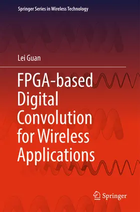Guan |  FPGA-based Digital Convolution for Wireless Applications | eBook | Sack Fachmedien