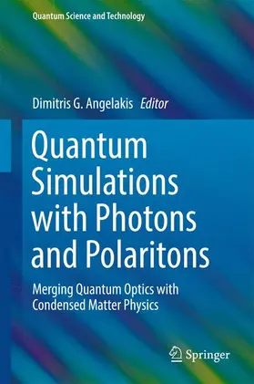Angelakis |  Quantum Simulations with Photons and Polaritons | Buch |  Sack Fachmedien