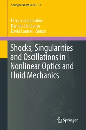 Colombini / Del Santo / Lannes |  Shocks, Singularities and Oscillations in Nonlinear Optics and Fluid Mechanics | eBook | Sack Fachmedien