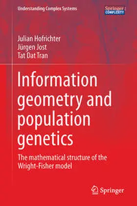 Hofrichter / Tran / Jost |  Information Geometry and Population Genetics | Buch |  Sack Fachmedien