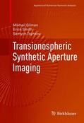 Gilman / Tsynkov / Smith |  Transionospheric Synthetic Aperture Imaging | Buch |  Sack Fachmedien