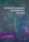Collins / Cunningham |  Creative Economies in Peripheral Regions | eBook | Sack Fachmedien