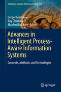 Grambow / Oberhauser / Reichert |  Advances in Intelligent Process-Aware Information Systems | eBook | Sack Fachmedien
