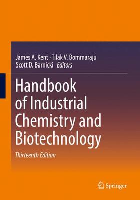 Kent / Bommeraju / Bommaraju | Handbook of Industrial Chemistry and Biotechnology | Buch | 978-3-319-52285-2 | sack.de