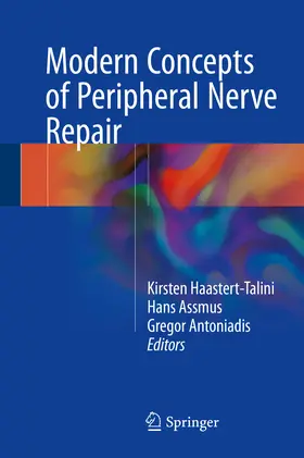 Haastert-Talini / Assmus / Antoniadis |  Modern Concepts of Peripheral Nerve Repair | eBook | Sack Fachmedien
