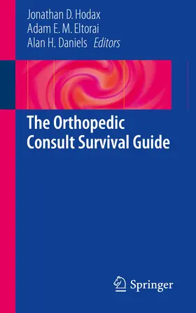Hodax / Eltorai / Daniels |  The Orthopedic Consult Survival Guide | Buch |  Sack Fachmedien