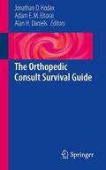 Hodax / Daniels / Eltorai |  The Orthopedic Consult Survival Guide | Buch |  Sack Fachmedien
