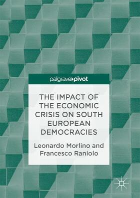 Raniolo / Morlino |  The Impact of the Economic Crisis on South European Democracies | Buch |  Sack Fachmedien