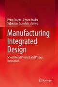 Groche / Gramlich / Bruder |  Manufacturing Integrated Design | Buch |  Sack Fachmedien