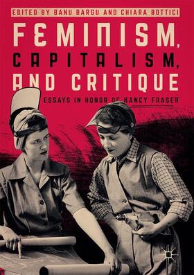 Bottici / Bargu | Feminism, Capitalism, and Critique | Buch | 978-3-319-52385-9 | sack.de