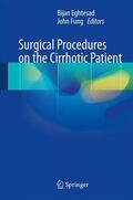 Fung / Eghtesad |  Surgical Procedures on the Cirrhotic Patient | Buch |  Sack Fachmedien