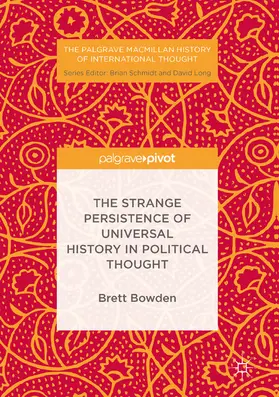 Bowden | The Strange Persistence of Universal History in Political Thought | E-Book | www.sack.de