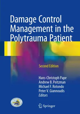 Pape / Peitzman / Rotondo |  Damage Control Management in the Polytrauma Patient | Buch |  Sack Fachmedien