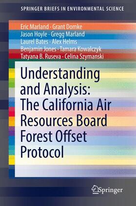 Helms / Marland / Hoyle | Understanding and Analysis: The California Air Resources Board Forest Offset Protocol | Buch | 978-3-319-52433-7 | sack.de